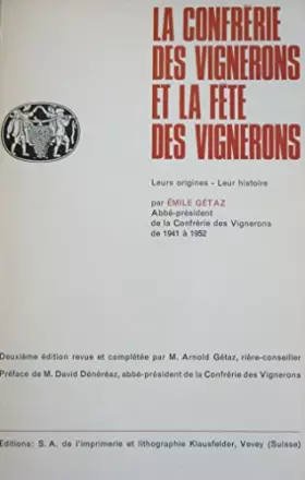 Couverture du produit · La confrérie des vignerons et la fête des vignerons : Leurs origines, leur histoire