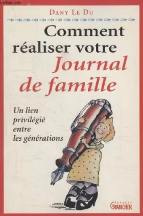 Couverture du produit · COMMENT REALISER VOTRE JOURNAL DE FAMILLE