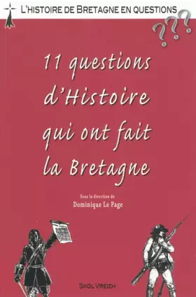 Couverture du produit · 11 questions d'Histoire qui ont fait la Bretagne