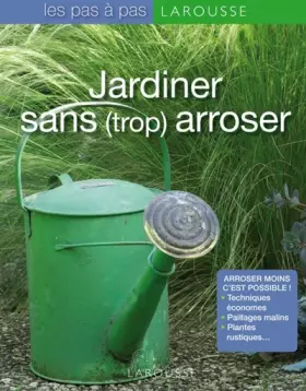 Couverture du produit · Jardiner sans (trop) arroser