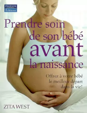 Couverture du produit · Prendre soin de son bébé avant la naissance