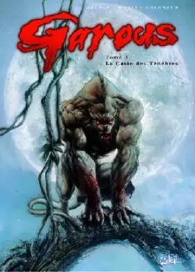 Couverture du produit · Garous, tome 1 : La Caste des ténèbres