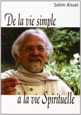 Couverture du produit · De la Vie Simple a la Vie Spirituelle