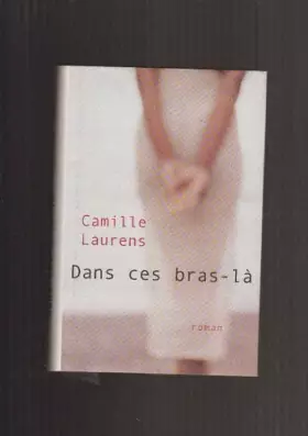 Couverture du produit · Dans ces bras-là