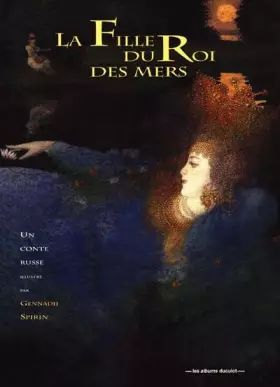 Couverture du produit · LA FILLE DU ROI DES MERS. Un conte russe