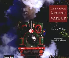 Couverture du produit · LA FRANCE A TOUTE VAPEUR