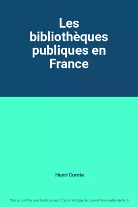 Couverture du produit · Les bibliothèques publiques en France