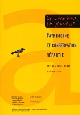 Couverture du produit · Le livre pour la jeunesse. Patrimoine et conservation répartie, Actes de la journée d'étude du 5 octobre 2000, Bibliothèque Nat