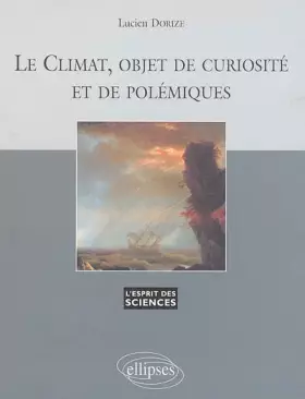 Couverture du produit · Le climat, objet de curiosité et de polémiques