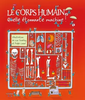 Couverture du produit · Le corps humain : Quelle étonnante machine !