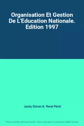 Couverture du produit · Organisation Et Gestion De L'Education Nationale. Edition 1997