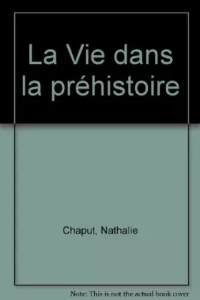 Couverture du produit · La Vie dans la préhistoire