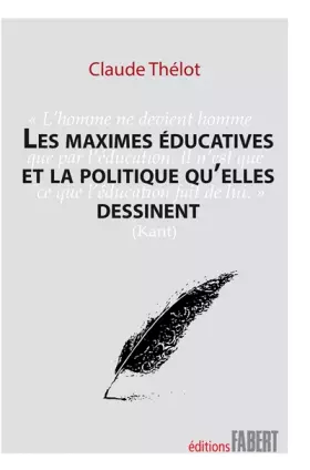 Couverture du produit · Les Maximes éducatives et la politique qu'elles dessinent