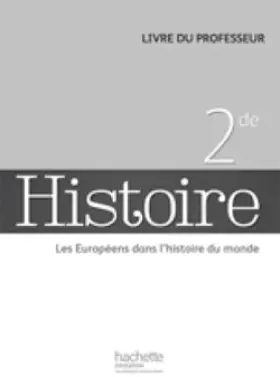 Couverture du produit · Histoire 2de - Livre du professeur - Edition 2014