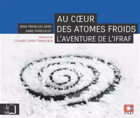 Couverture du produit · Au coeur des atomes froids: L'aventure de l'IFRAF