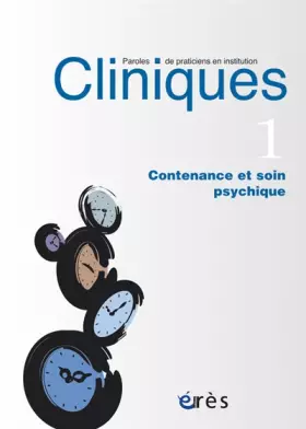 Couverture du produit · Cliniques paroles de praticiens en institution 01 - Contenance et soin psychique