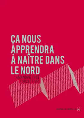 Couverture du produit · Ca nous apprendra à naître dans le Nord