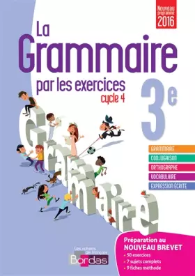 Couverture du produit · La grammaire par les exercices 3e - Cahier d'exercices - Nouveau programme 2016