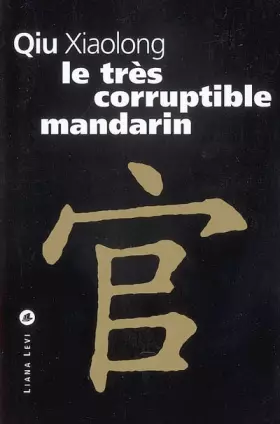 Couverture du produit · Le très corruptible mandarin