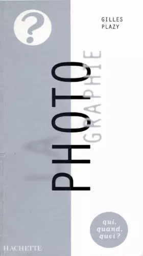 Couverture du produit · La photographie : À la conquête de l'image