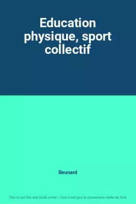 Couverture du produit · Education physique, sport collectif
