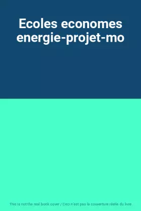 Couverture du produit · Ecoles economes energie-projet-mo