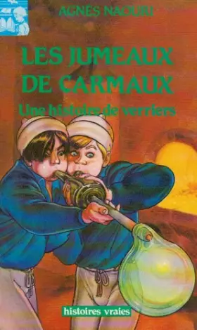 Couverture du produit · Jumeaux de Carmaux - Histoire de verriers