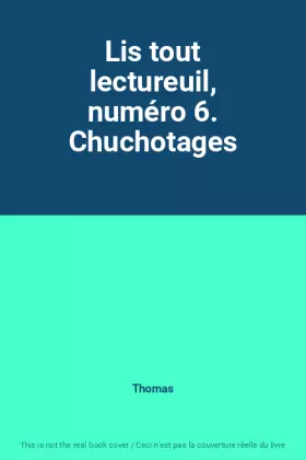 Couverture du produit · Lis tout lectureuil, numéro 6. Chuchotages