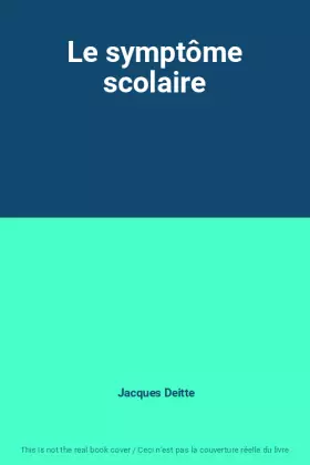Couverture du produit · Le symptôme scolaire