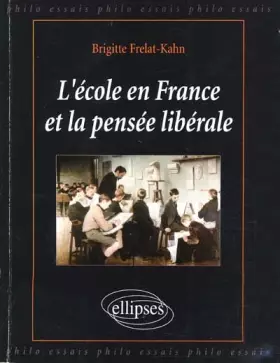 Couverture du produit · L'école en France et la pensée libérale