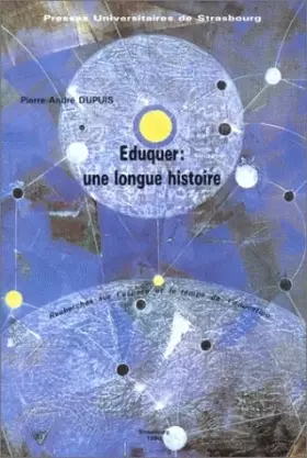 Couverture du produit · Eduquer : Une longue histoire - Recherches sur l'espace et le temps de l'éducation, 2e édition