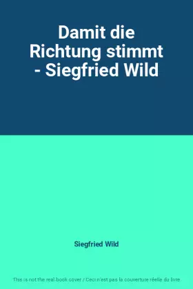 Couverture du produit · Damit die Richtung stimmt - Siegfried Wild