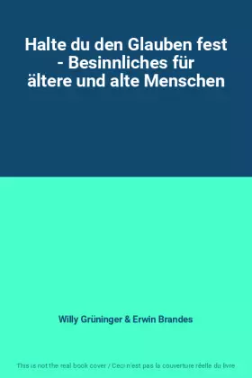 Couverture du produit · Halte du den Glauben fest - Besinnliches für ältere und alte Menschen
