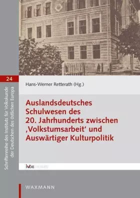 Couverture du produit · Auslandsdeutsches Schulwesen des 20. Jahrhunderts zwischen ,Volkstumsarbeit' und Auswärtiger Kulturpolitik