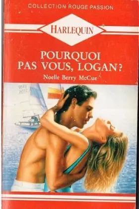 Couverture du produit · Pourquoi pas vous, Logan ?