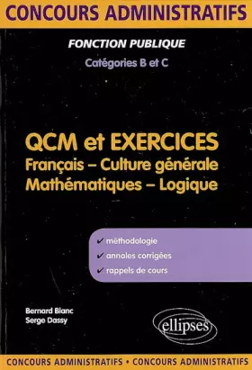 Couverture du produit · Qcm & Exercices Français Culture Generale Mathematiques & Logique Concours Administratifs Cat B&C