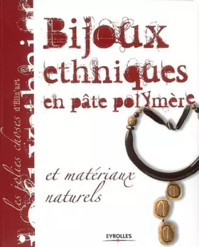 Couverture du produit · Bijoux ethniques en pâte polymère : Et matériaux naturels