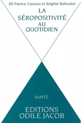 Couverture du produit · La Séropositivité au quotidien