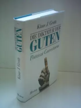 Couverture du produit · Die Diktatur der Guten.