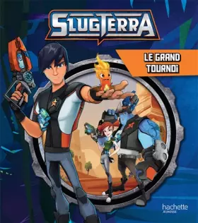 Couverture du produit · Slugterra - Le grand tournoi
