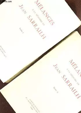 Couverture du produit · MELANGES - A LA MEMOIRE DE JEAN SARRAILH / EN 2 VOLUMES : TOMES I + II.