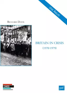 Couverture du produit · Britain in Crisis (1970-1979)