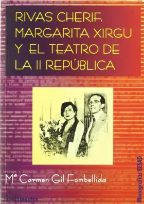 Couverture du produit · Rivas Cherif, Margarita Xirgu y el teatro de la II República