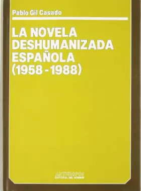 Couverture du produit · Novela deshumanizada española, la (1958-1988)