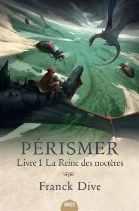 Couverture du produit · Pérismer : Tome 1, La reine des Noctères