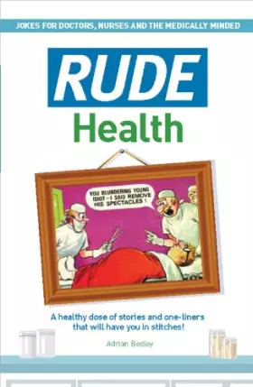 Couverture du produit · Rude Health: Jokes for Doctor, Nurses and the Medically Minded