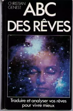 Couverture du produit · ABC des rêves: Apprenez à traduire, à analyser, à utiliser vos rêves pour vivre mieux