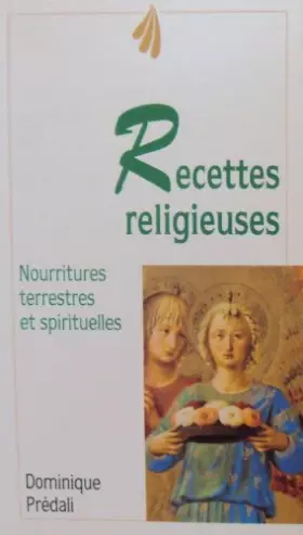 Couverture du produit · RECETTES RELIGIEUSES. Nourritures terrestres et spirituelles