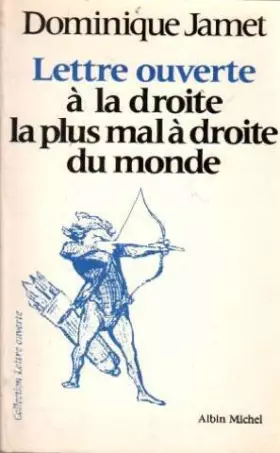 Couverture du produit · Lettre ouverte à la droite la plus mal à droite du monde