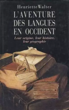 Couverture du produit · L'aventure des langues en Occident : Leur origine, leur histoire, leur géographie